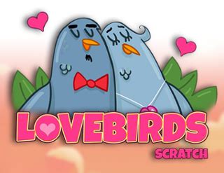 Lovebirds Scratch brabet